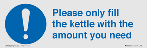 Please only fill the kettle with the amount you need